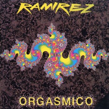 Ramirez Orgasmico (Dj Ricci Sabroso Mix)