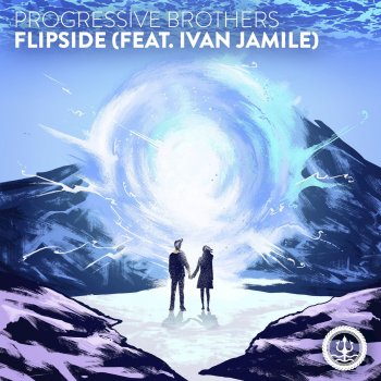 Progressive Brothers feat. Ivan Jamile Flipside