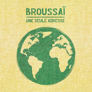 Broussaï Sois le changement