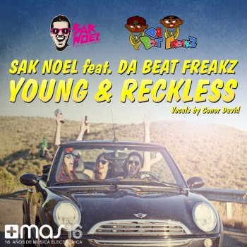 Sak Noel feat. Da Beat Freakz Young & Reckless (Radio Version)