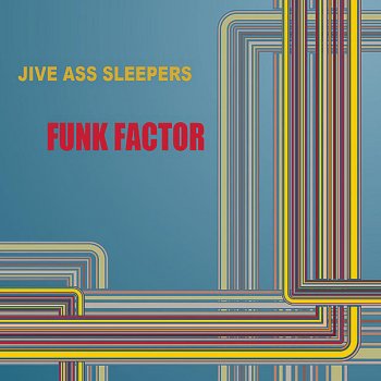 Jive Ass Sleepers Once in a Lifetime