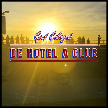 Geni Colegui De Hotel a Club