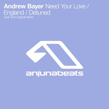 Andrew Bayer Need Your Love (club mix)