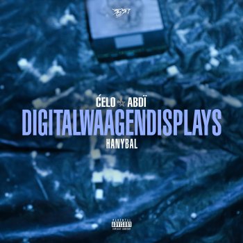 Celo & Abdi feat. Hanybal Digitalwaagendisplays