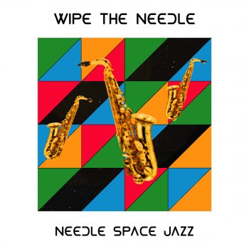 Wipe the Needle Needle Space Jazz