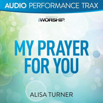 Alisa Turner My Prayer For You - Low Key Trax Without Background Vocals
