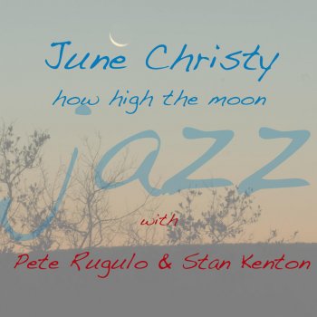 June Christy Every Time we Say Goodbye
