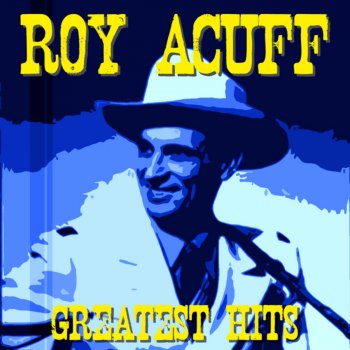 Roy Acuff Be Honest With Me