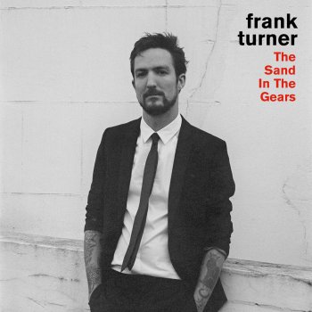 Frank Turner The Sand In the Gears (Live)