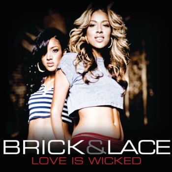 Brick & Lace Love Is Wicked - Junior Caldera Radio Mix Vocal