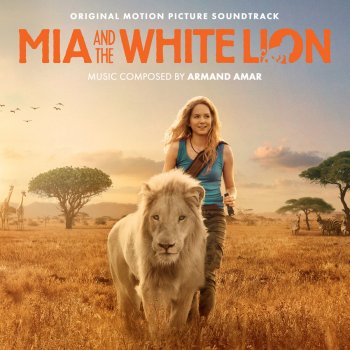 Armand Amar Charlie's Freedom (From "Mia And The White Lion")