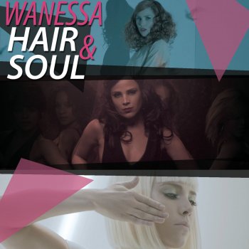 Wanessa Camargo Hair & Soul - Remix