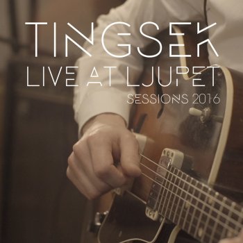 Tingsek Let That Go - Live at Ljupet
