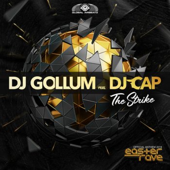 DJ Gollum feat. Dj Cap The Strike (Official Easter Rave Anthem 2019) - Radio Edit