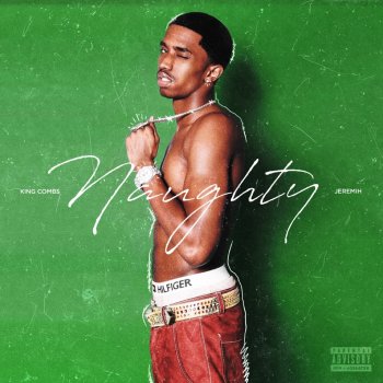 King Combs Naughty (feat. Jeremih)
