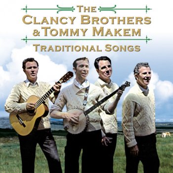 Tommy Makem feat. The Clancy Brothers The Foggy Dew