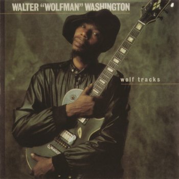 Walter Wolfman Washington I'm Tiptoeing Through