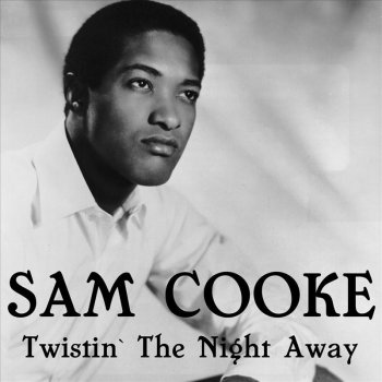 Sam Cooke Twistin’ the Night Away