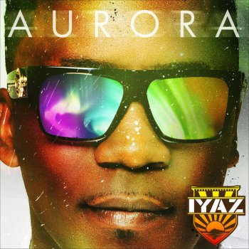 Iyaz Aurora - Special Non-Stop DJ Mix (Continuous Mix)