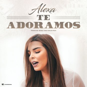 Alexa Te Adoramos