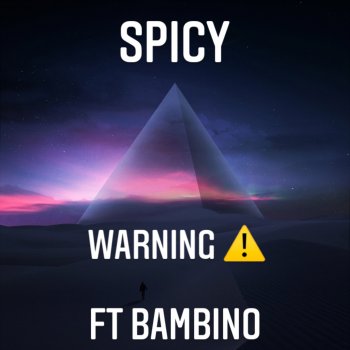Spicy Warning (feat. Bambino) [Freestyle]