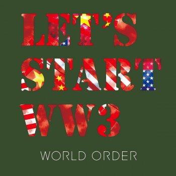 WORLD ORDER Let's Start Ww3