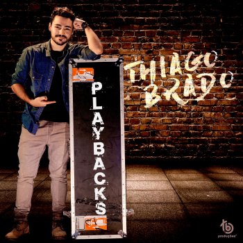 Thiago Brado O Rei (Playback)