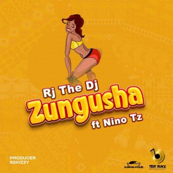 Rj The Dj feat. Nino Tz Zungusha