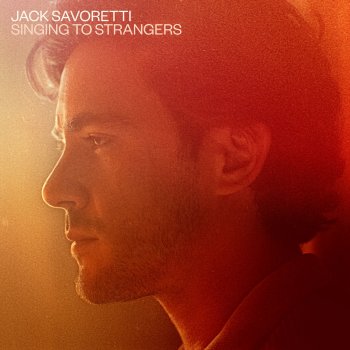 Jack Savoretti Things I Thought I'd Never Do