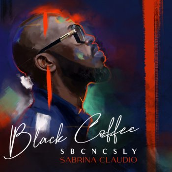 Black Coffee feat. Sabrina Claudio SBCNCSLY