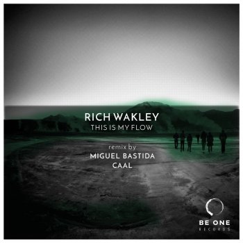 Rich Wakley feat. Miguel Bastida This Is My Flow - Miguel Bastida Remix