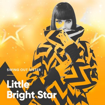 Swing Out Sister Little Bright Star