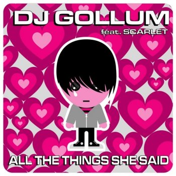 DJ Gollum feat. Scarlet All The Things She Said - Radio Mix