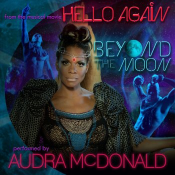 Audra McDonald Beyond the Moon (from the musical movie "Hello Again")
