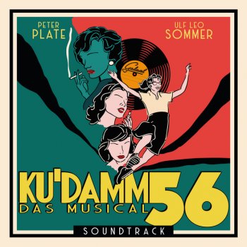 Peter Plate feat. Ulf Leo Sommer & David Jakobs Berlin, Berlin (feat. David Jakobs) - From "Ku'damm 56: Das Musical"