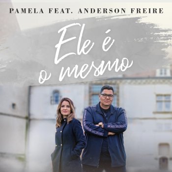 Pamela feat. Anderson Freire Ele é o Mesmo
