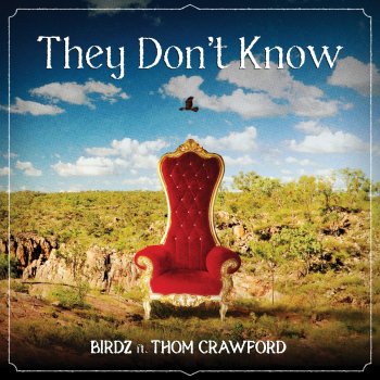 Birdz feat. Thom Crawford They Don't Know