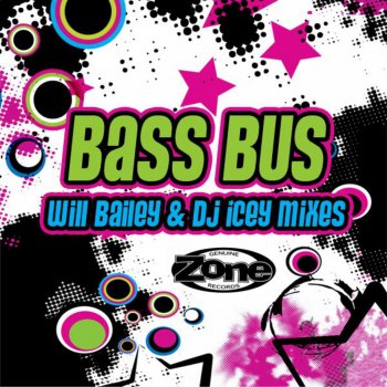 DJ Icey Bass Bus (Will Bailey Remix)