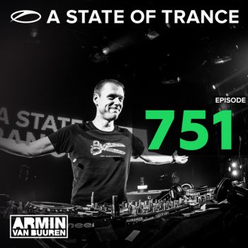 Armin van Buuren A State Of Trance (ASOT 751) - Sean Tyas Dengeration Album