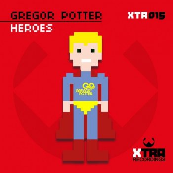 Gregor Potter Heroes (Radio Edit)