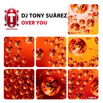 DJ Tony Suárez Over You