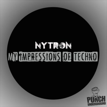 Nytron My Impressions of Techno