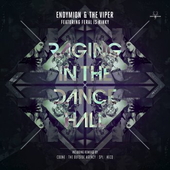 Endymion, The Viper & Feral Is Kinky Raging In the Dancehall (SPL Remix)