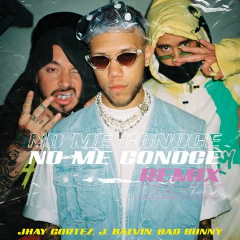 Jhay Cortez feat. J Balvin & Bad Bunny No Me Conoce - Remix