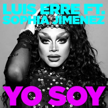 Luis Erre feat. Sophia Jimenez Yo Soy