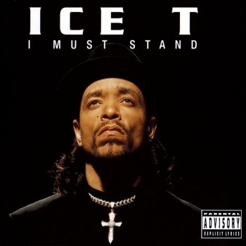 Ice-T I Must Stand (Full Length) [Life On the Streets]