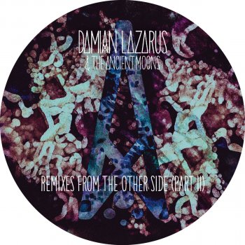 Damian Lazarus & The Ancient Moons Adventures of the Ancient Moons (Juan Atkins and Kimyon Huggins Remix)