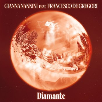 Gianna Nannini feat. Francesco De Gregori Diamante (feat. Francesco De Gregori)