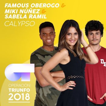 Famous Oberogo feat. Miki Núñez & Sabela Ramil Calypso (Operación Triunfo 2018)