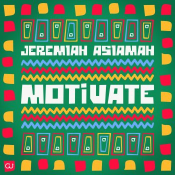 Jeremiah Asiamah Motivate - Extended